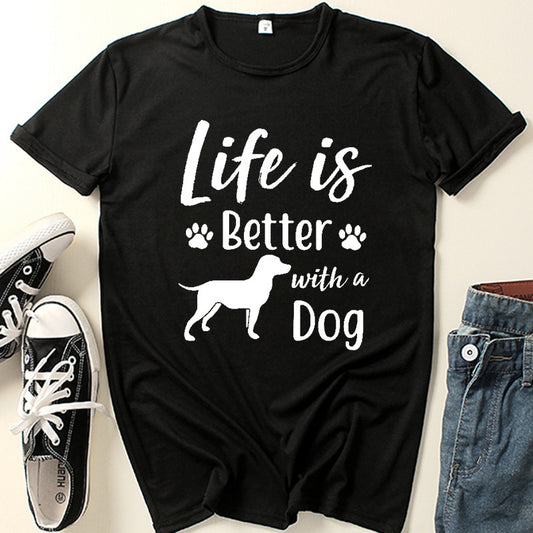 Life is Better with a Dog. Our Dog Needed A Friend Letter Print Short-sleeve