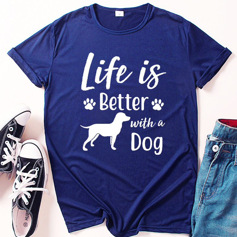 Life is Better with a Dog. Our Dog Needed A Friend Letter Print Short-sleeve