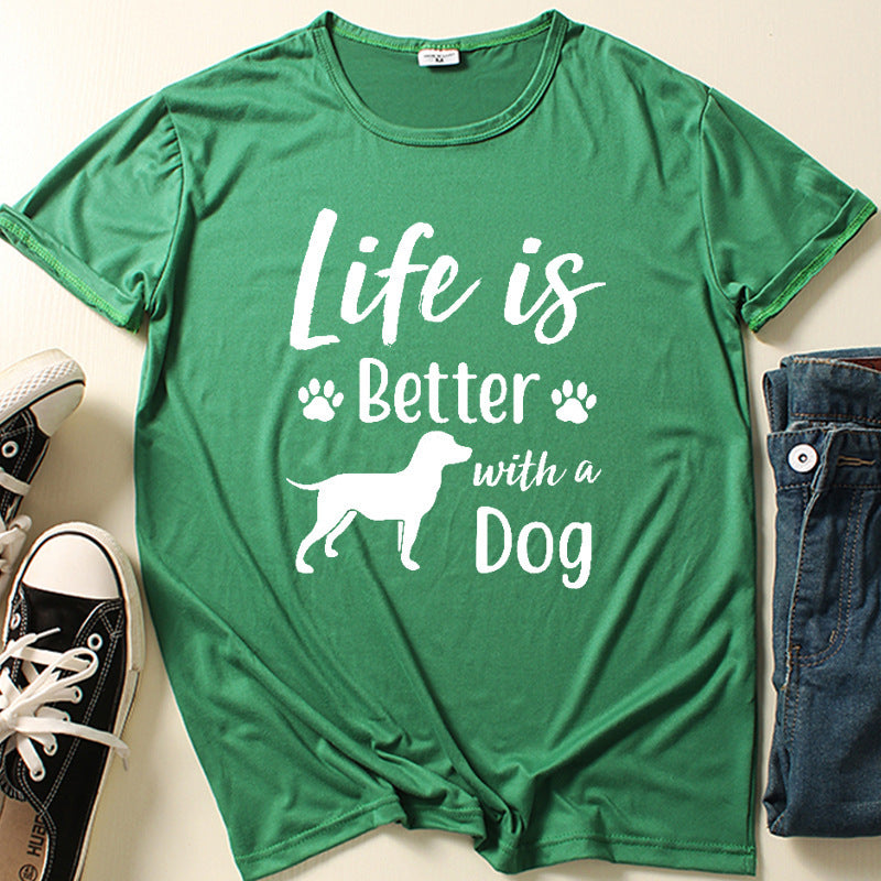 Life is Better with a Dog. Our Dog Needed A Friend Letter Print Short-sleeve