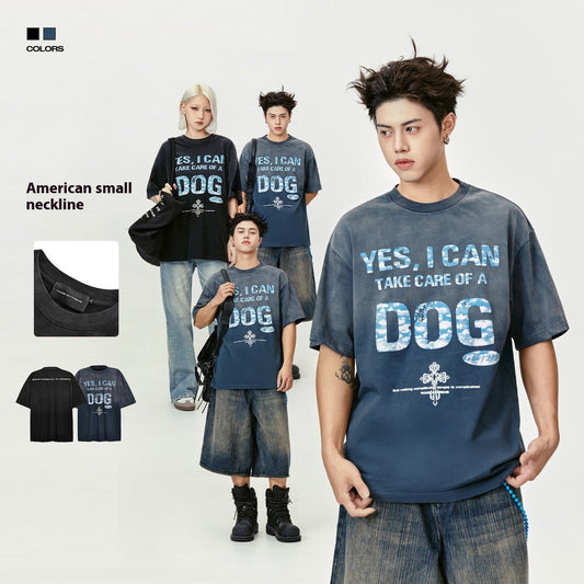 Yes I Can Take Care Of A Dog. Letter Puff Print Short Sleeve Washed Old T-shirt