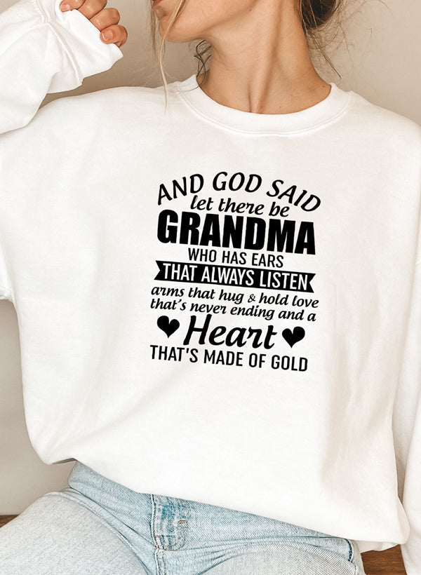 And God Said Let There Be Grandma Sweat Shirt