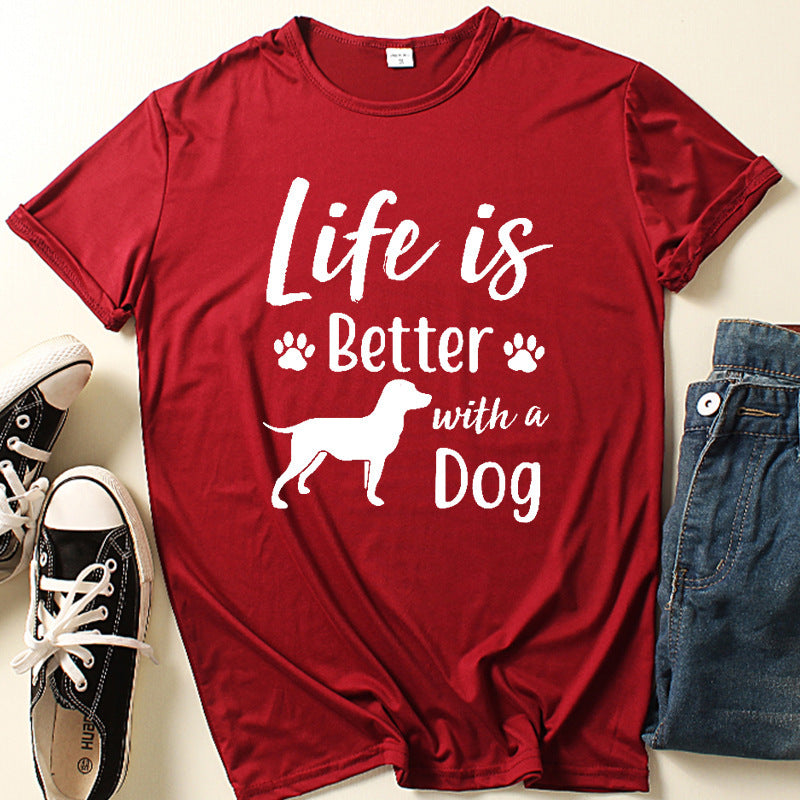 Life is Better with a Dog. Our Dog Needed A Friend Letter Print Short-sleeve