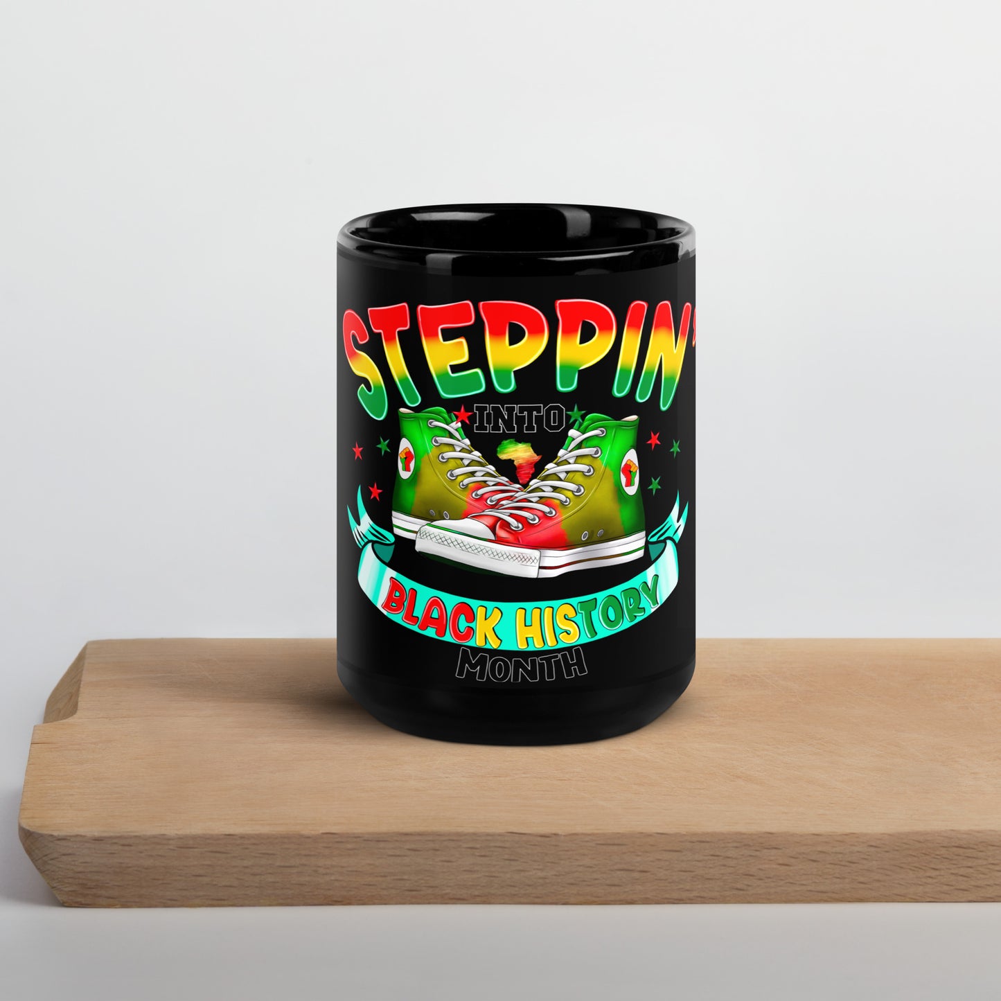 Black Glossy Mug - Steppin Into Black HIstory Month