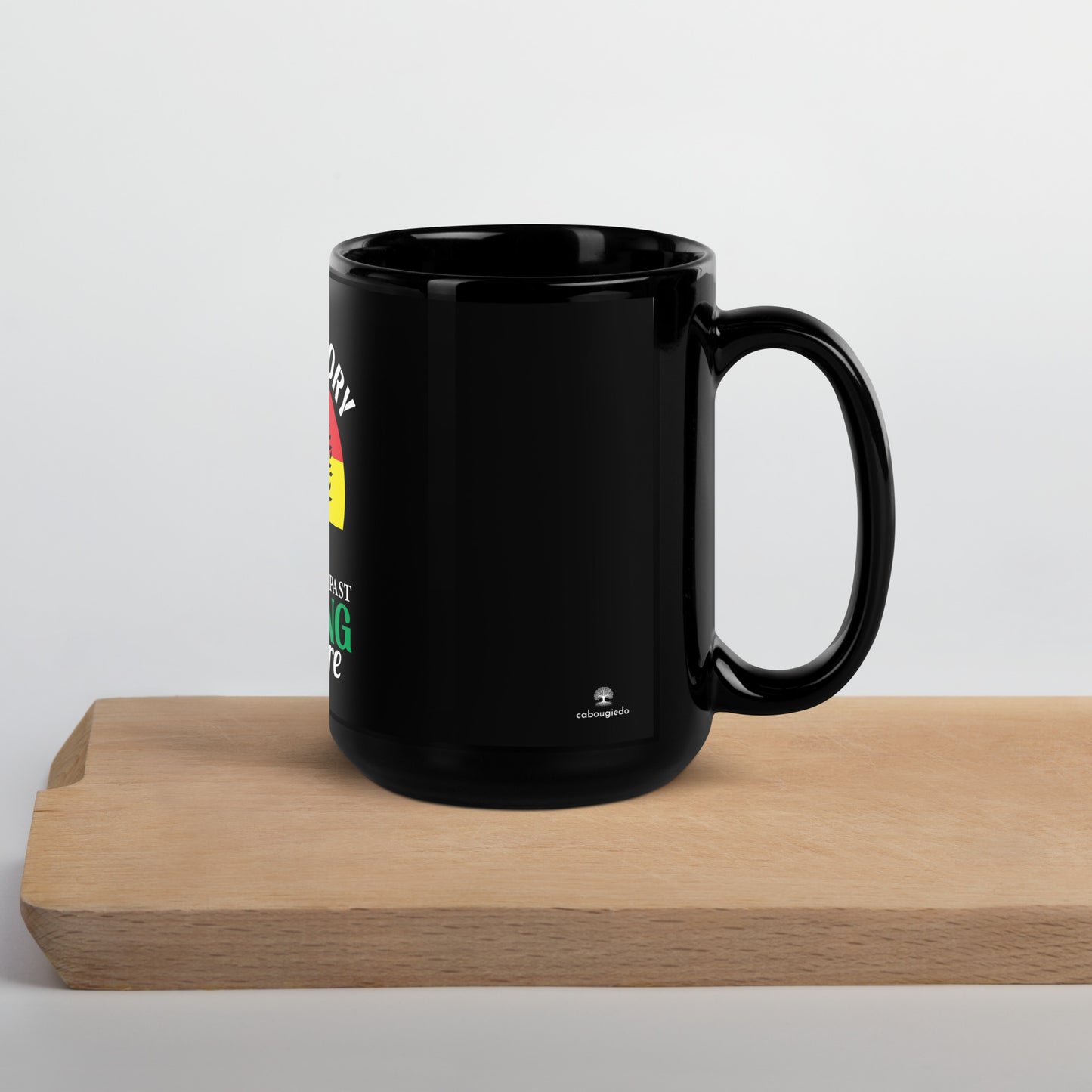 Black Glossy Mug - Black History Remembering the Past Inspiring the Future