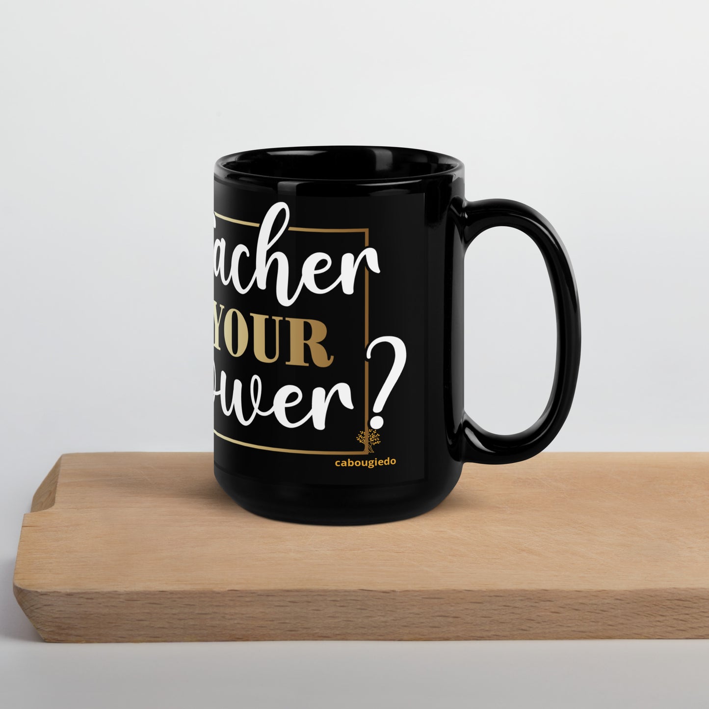 Black Glossy Mug - I'm A Teacher What's Your Super Power