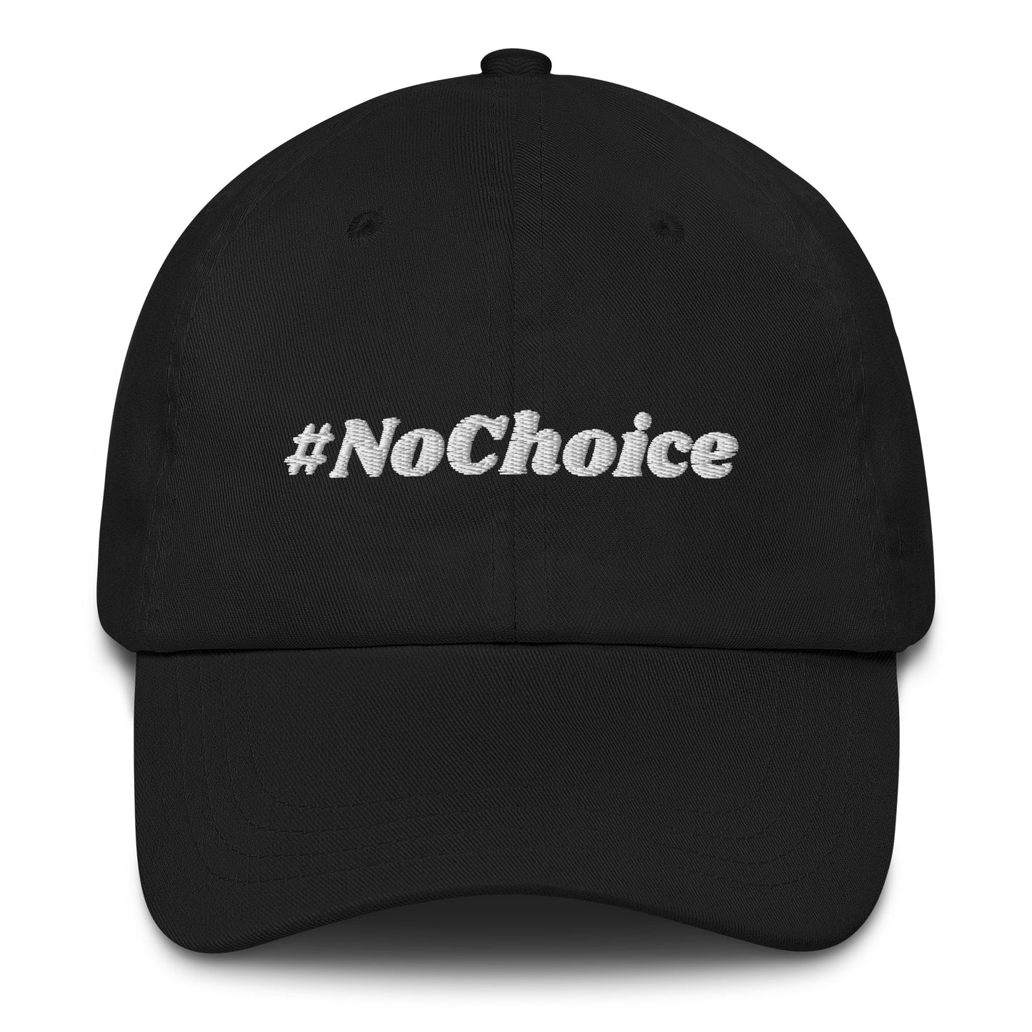 Dad hat - #NoChoice by CaBougieDo (White Thread)