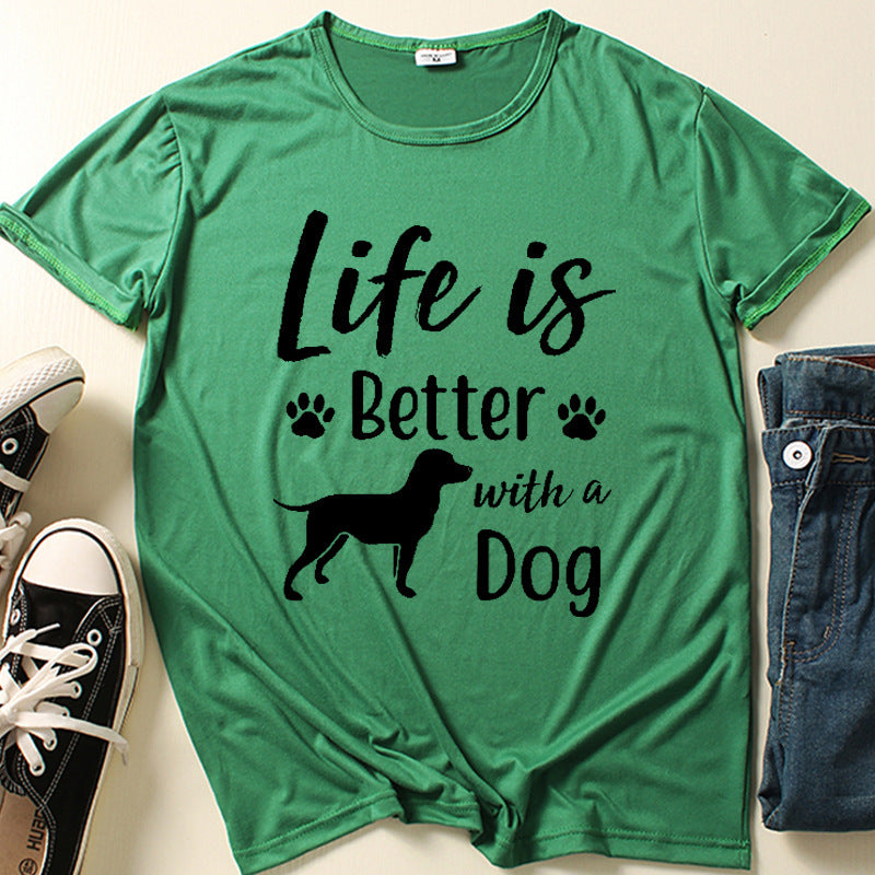 Life is Better with a Dog. Our Dog Needed A Friend Letter Print Short-sleeve