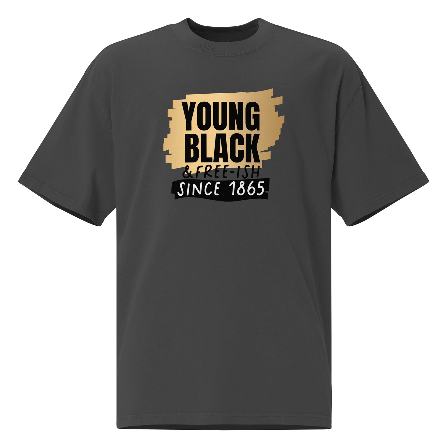 Oversized faded t-shirt - Juneteenth Young Gifted and Freeish 1865