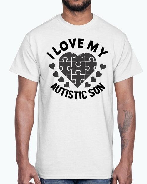 I Love My Autistic Son - Autism Awareness - Cotton Tee