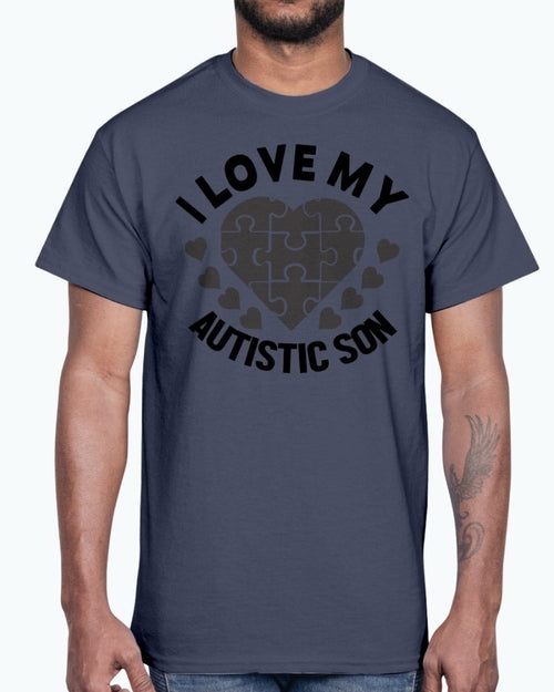 I Love My Autistic Son - Autism Awareness - Cotton Tee