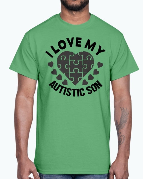 I Love My Autistic Son - Autism Awareness - Cotton Tee