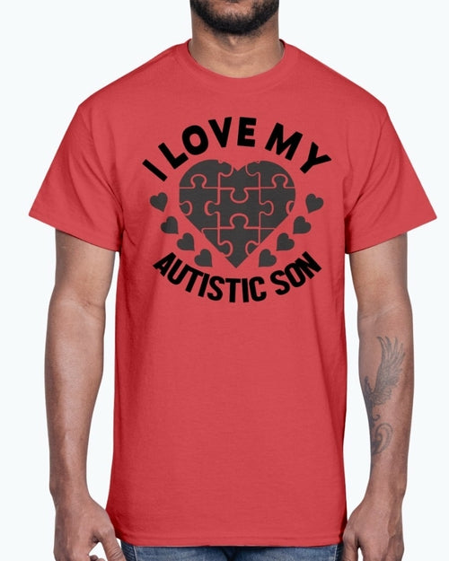 I Love My Autistic Son - Autism Awareness - Cotton Tee