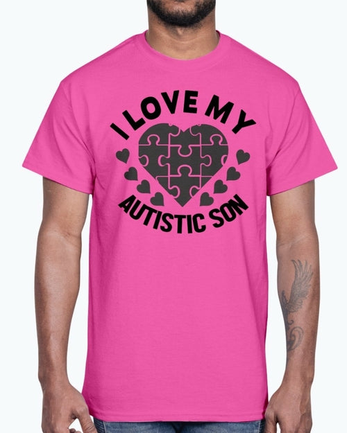 I Love My Autistic Son - Autism Awareness - Cotton Tee