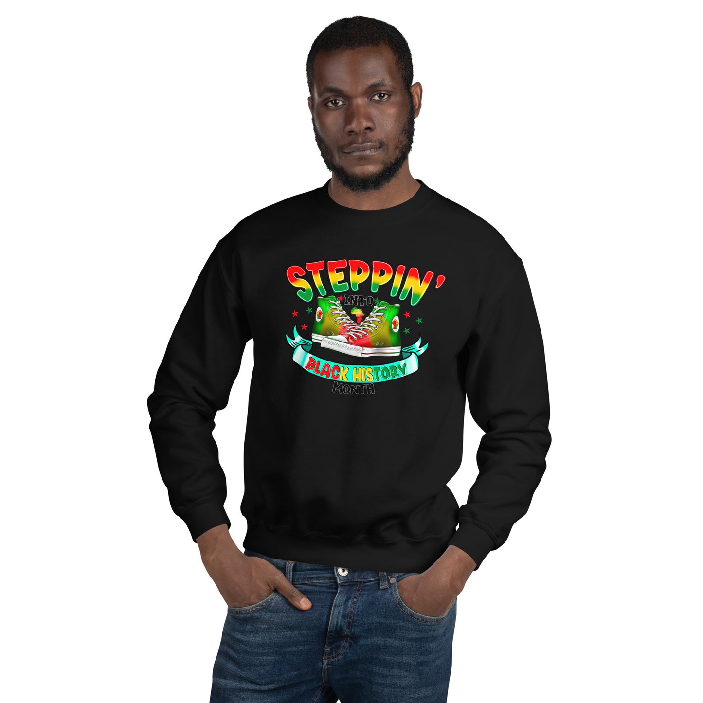 Unisex Sweatshirt - Steppin Into Black History Month