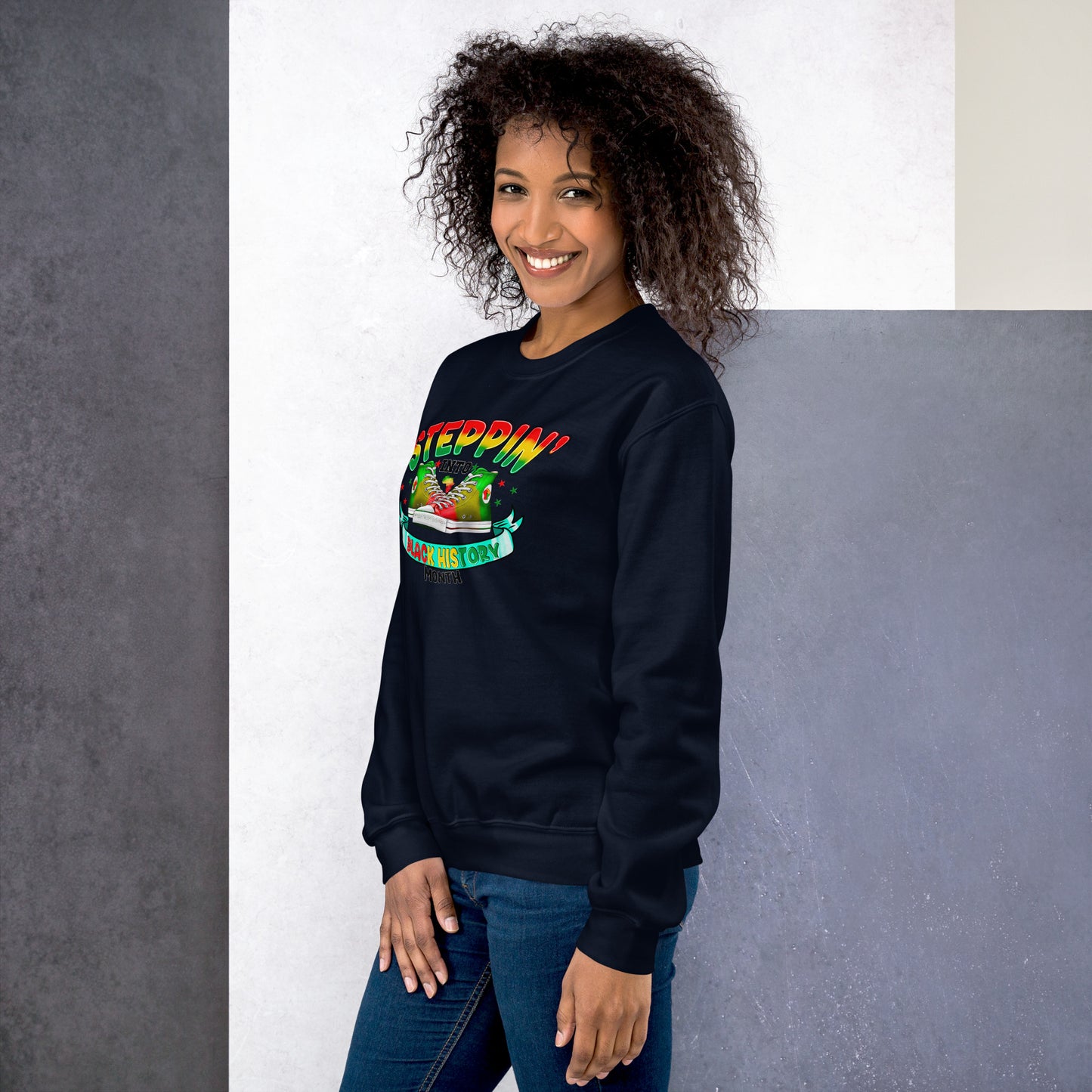 Unisex Sweatshirt - Steppin Into Black History Month