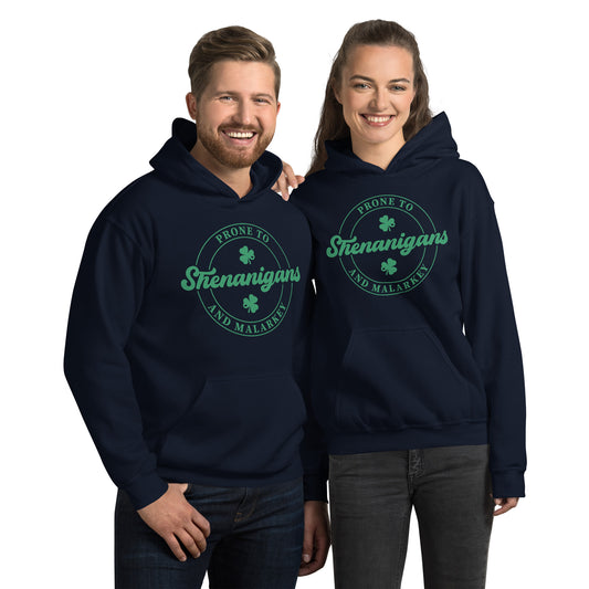 Unisex Hoodie - St Patty's Day Prone to Shenanigans and Malarkey