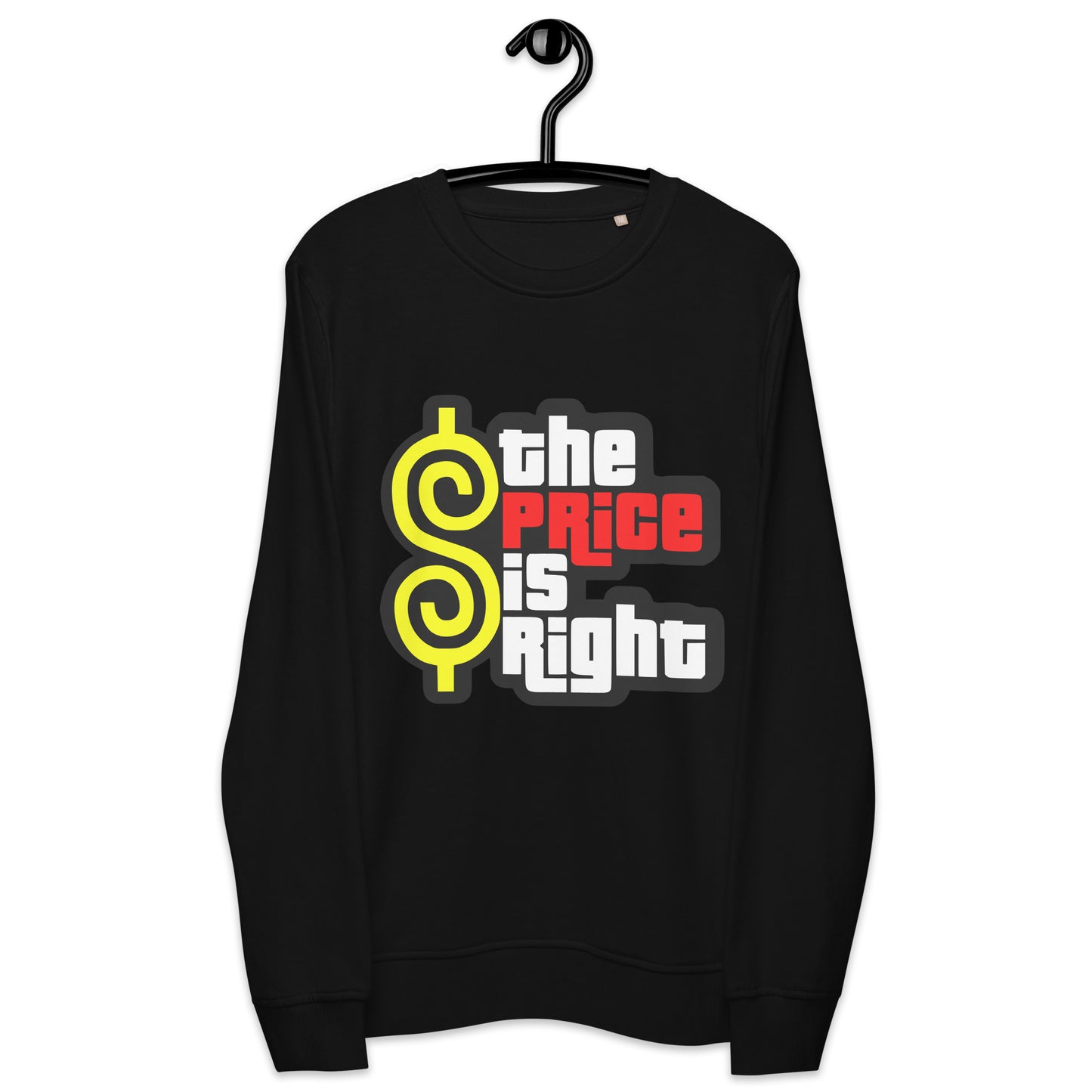 Unisex organic sweatshirt - The Price Is Right