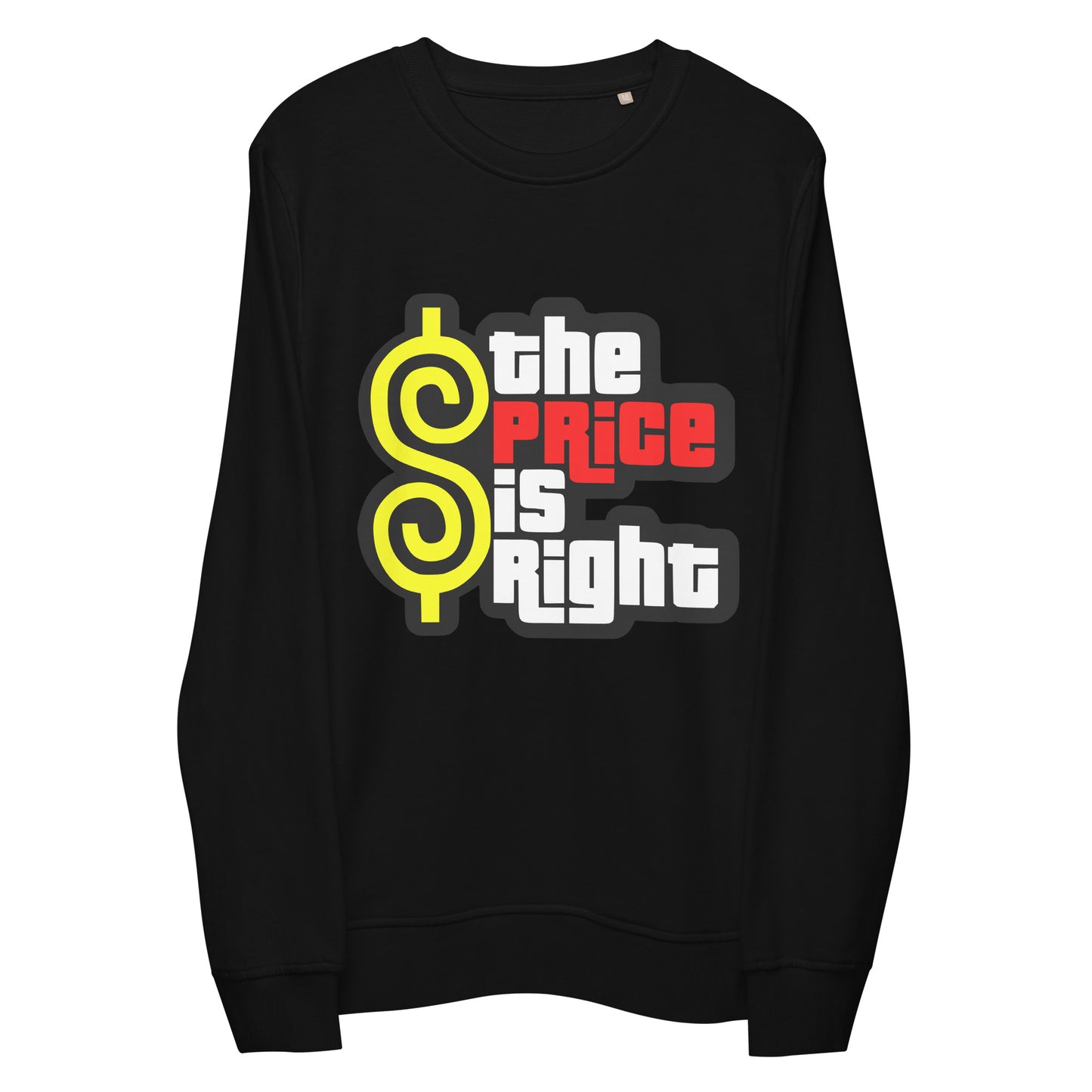 Unisex organic sweatshirt - The Price Is Right