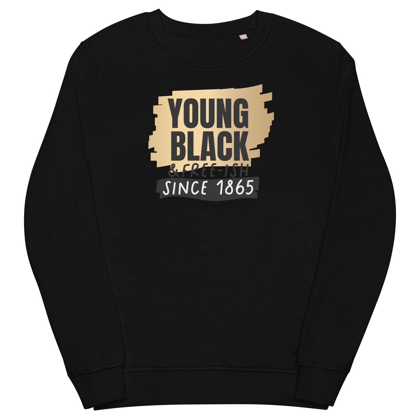 Unisex organic sweatshirt - Young Black Freeish Since 1865