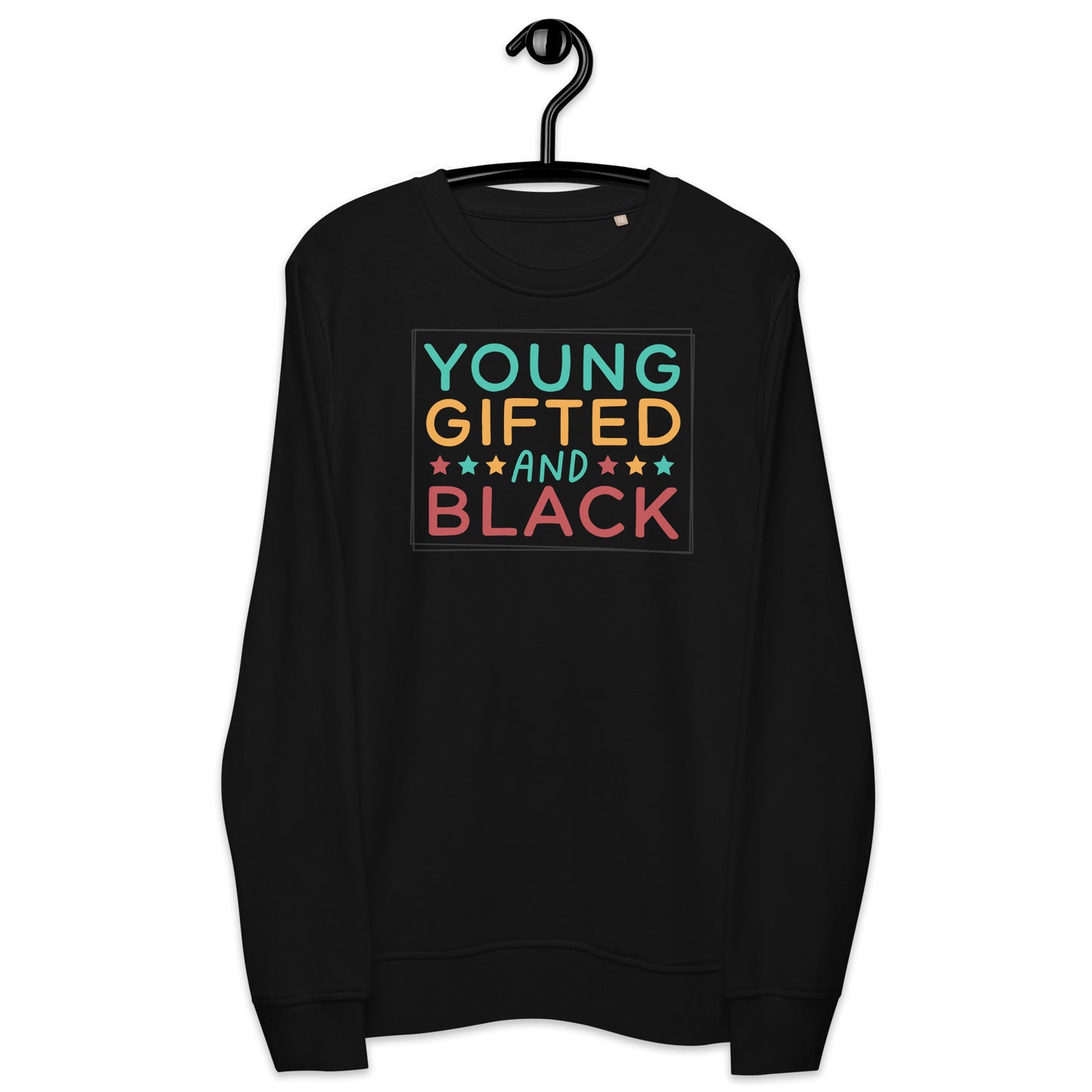 Unisex organic sweatshirt - Young Gifted and Black