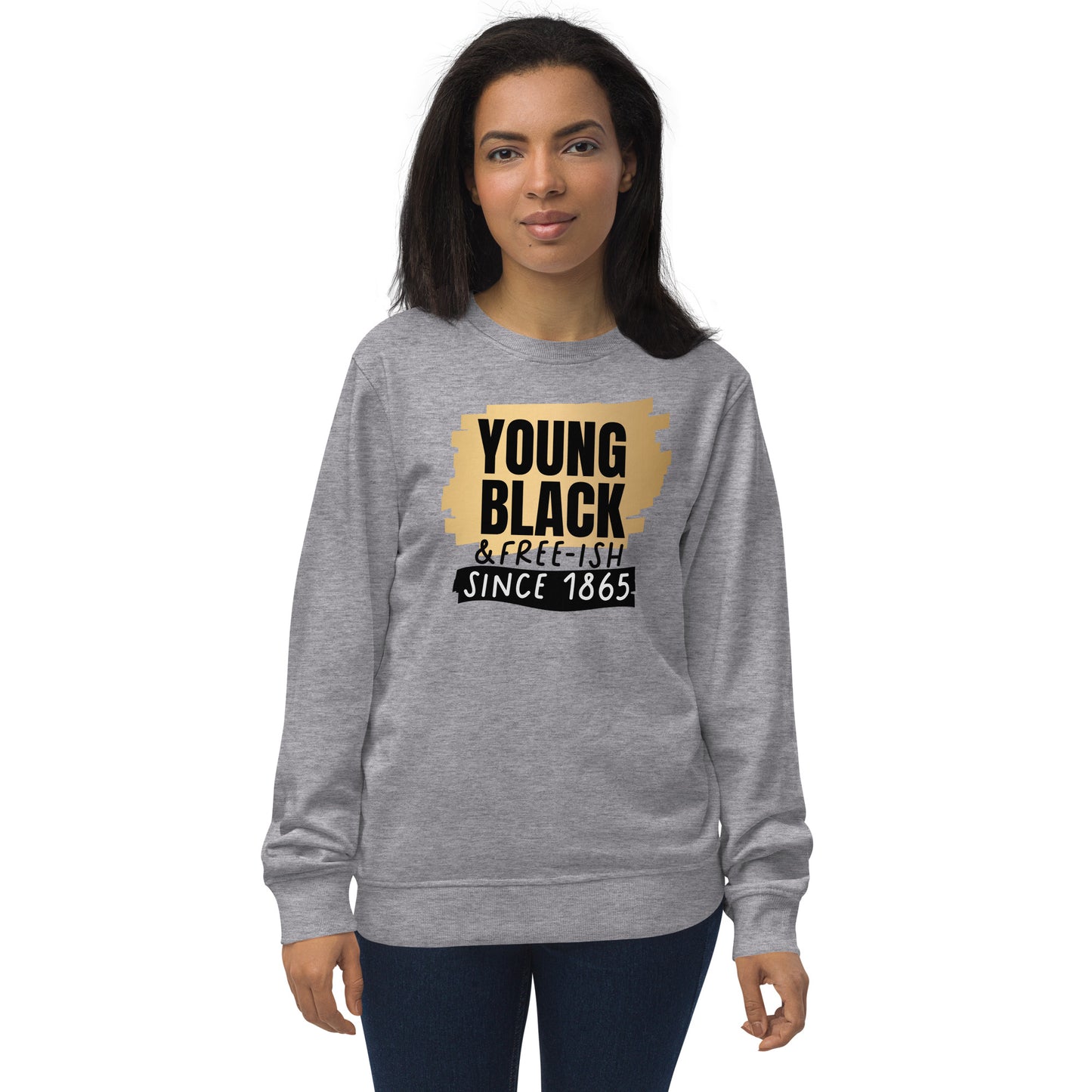 Unisex organic sweatshirt - Young Black Freeish Since 1865