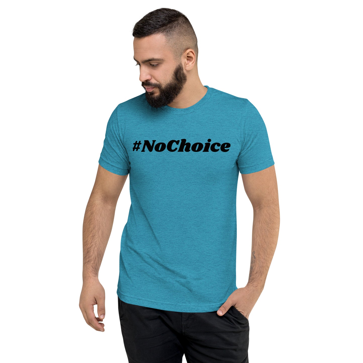 Short sleeve t-shirt  - #NoChoice