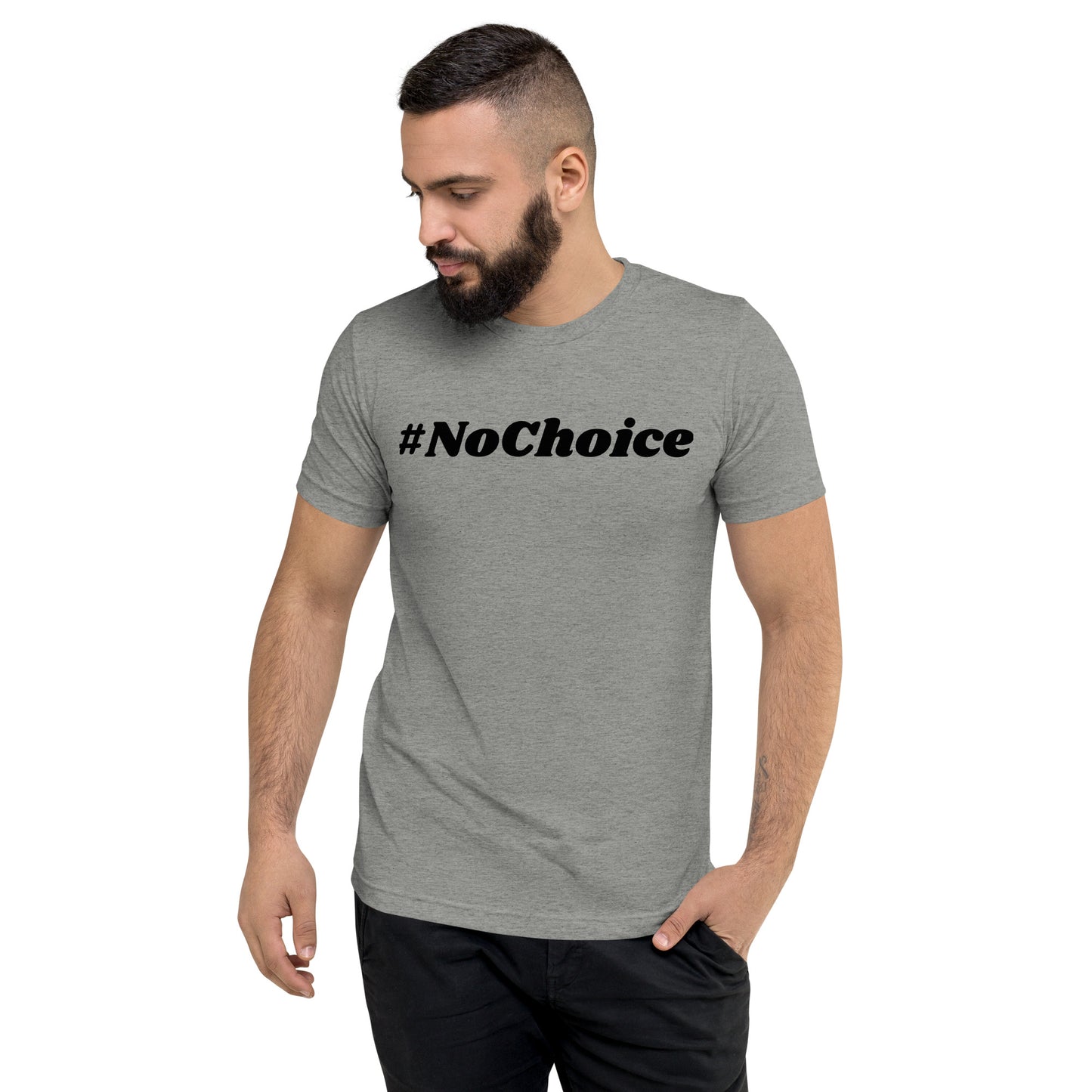 Short sleeve t-shirt  - #NoChoice