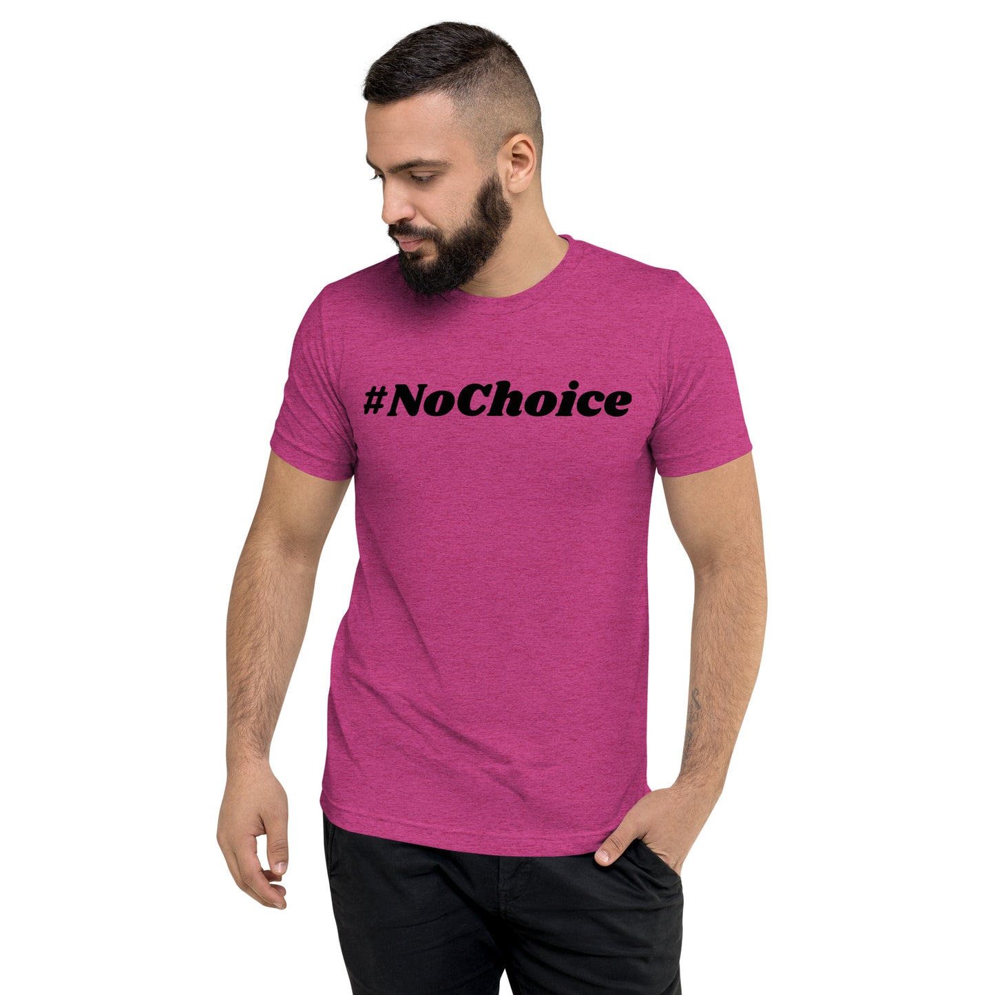 Short sleeve t-shirt  - #NoChoice