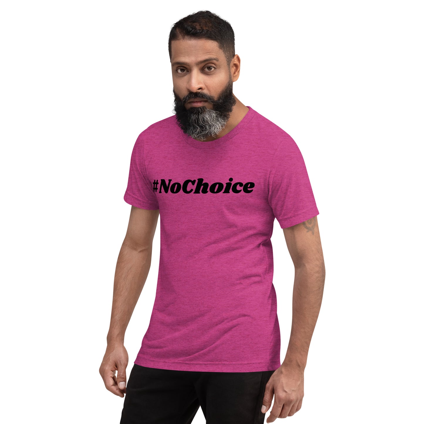 Short sleeve t-shirt  - #NoChoice