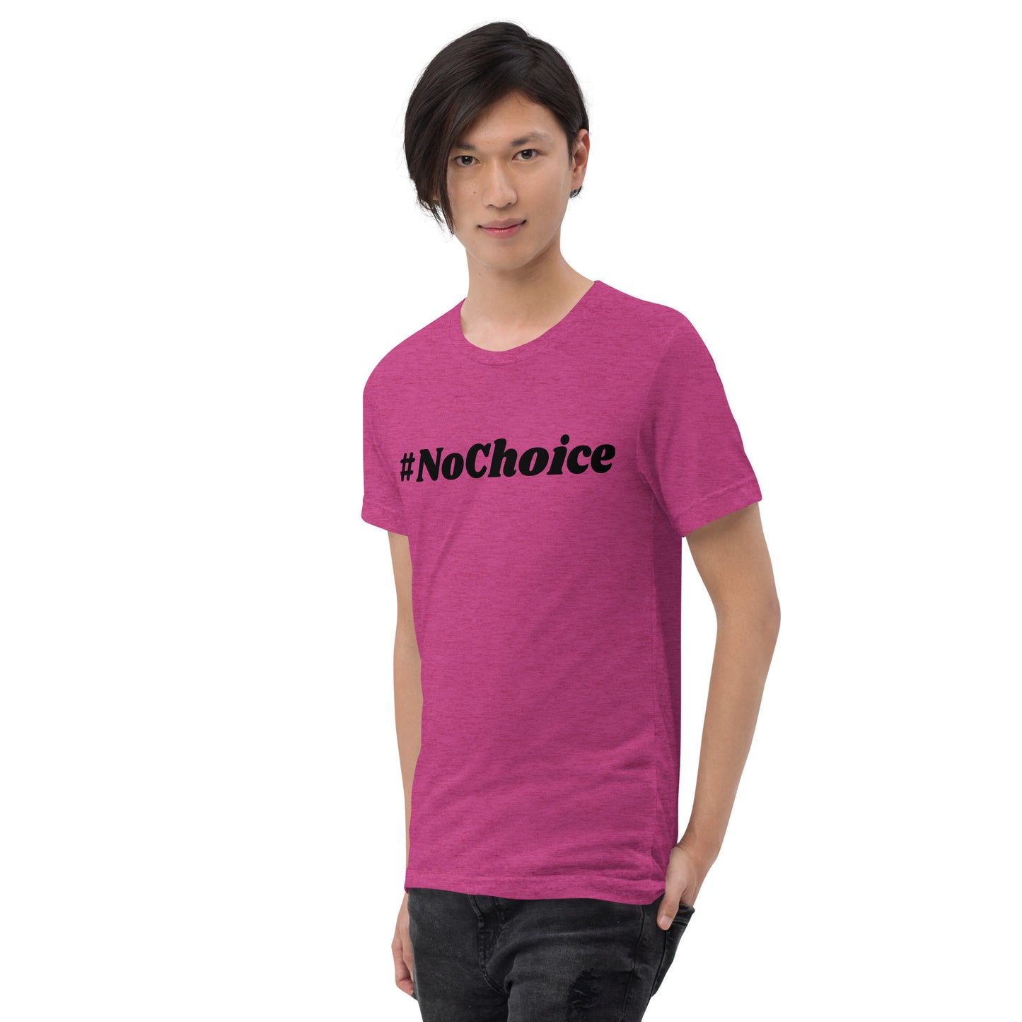 Short sleeve t-shirt  - #NoChoice