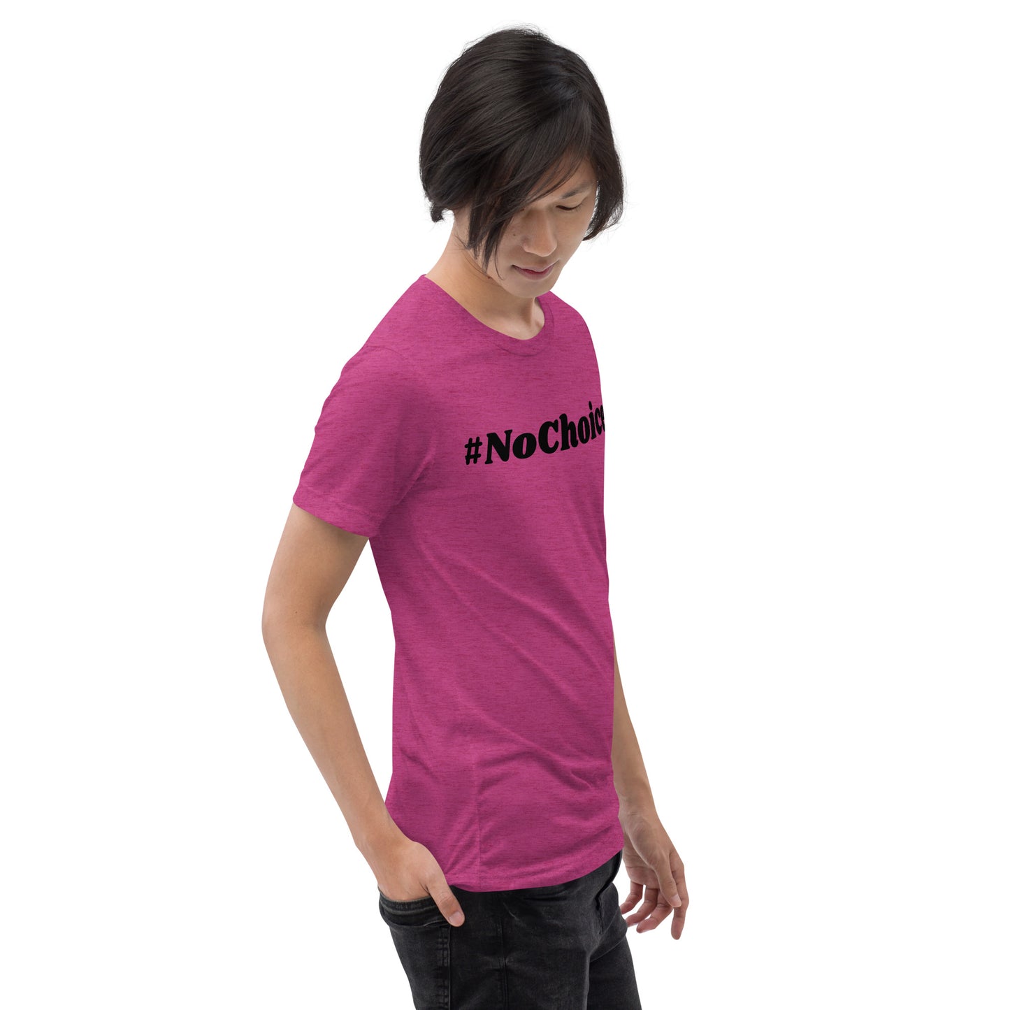 Short sleeve t-shirt  - #NoChoice