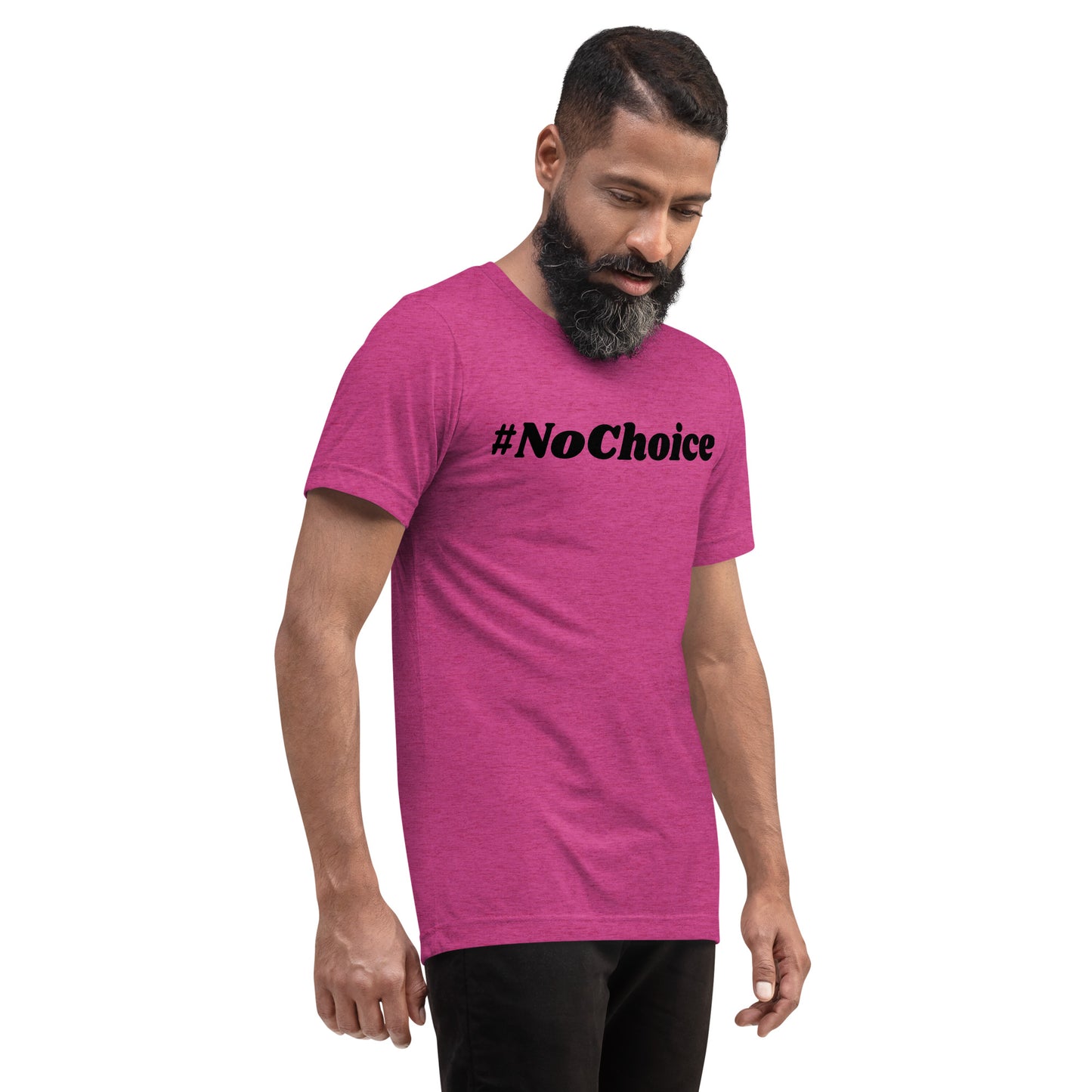 Short sleeve t-shirt  - #NoChoice