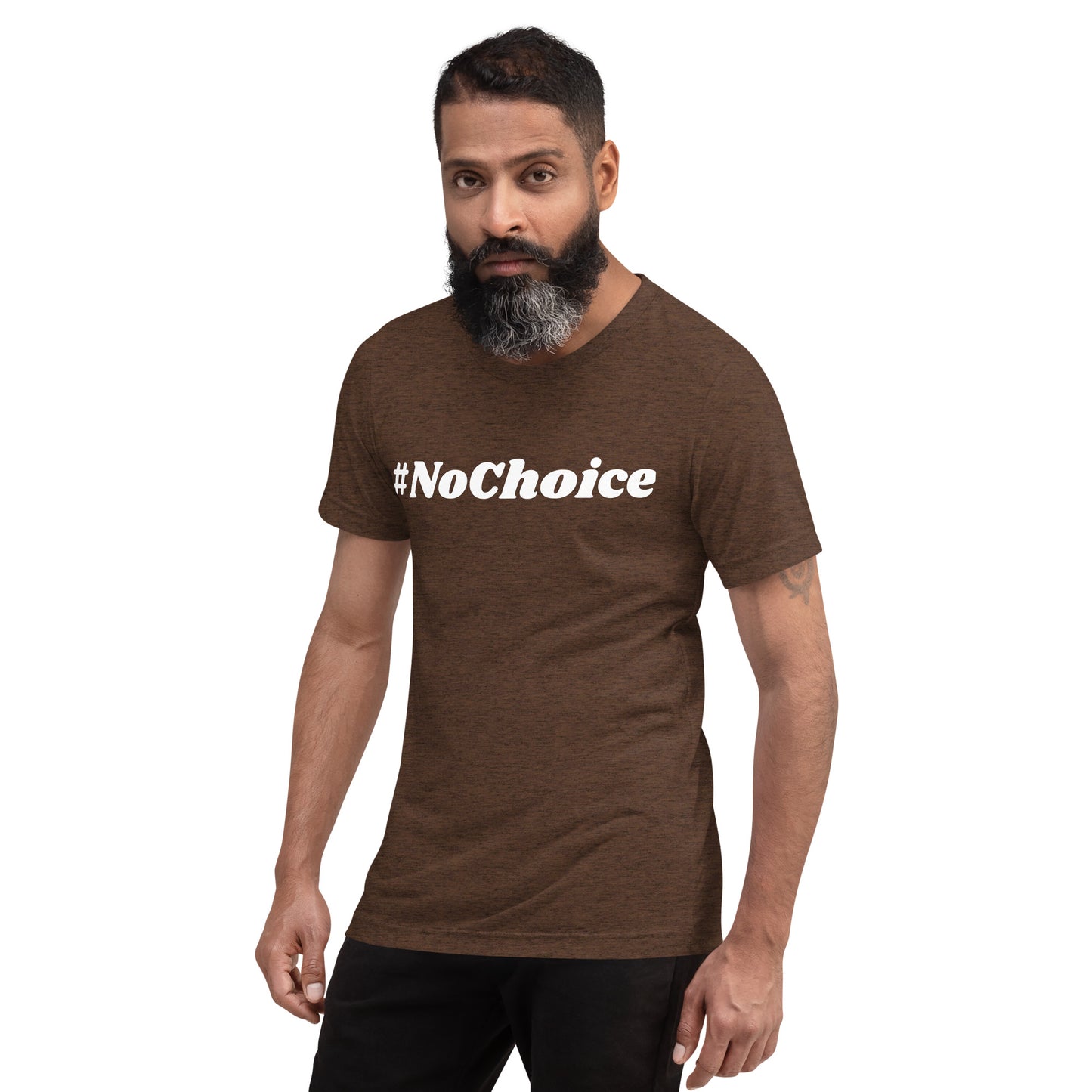 Short sleeve t-shirt  - #NoChoice