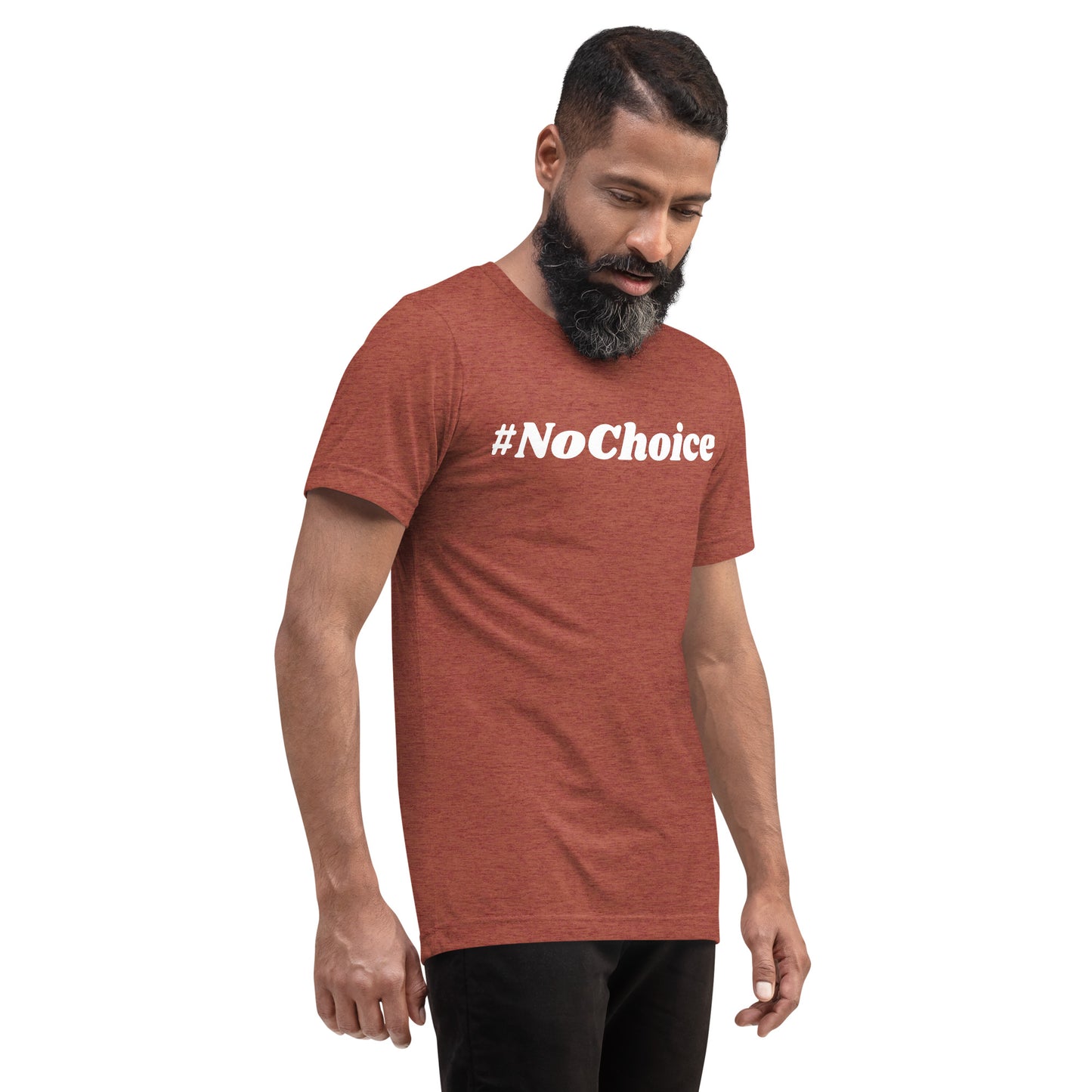 Short sleeve t-shirt  - #NoChoice