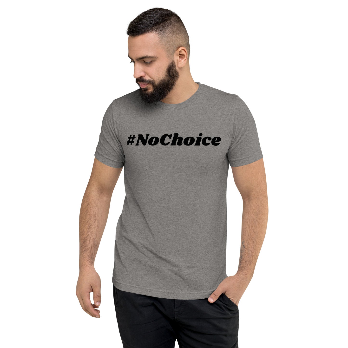 Short sleeve t-shirt  - #NoChoice