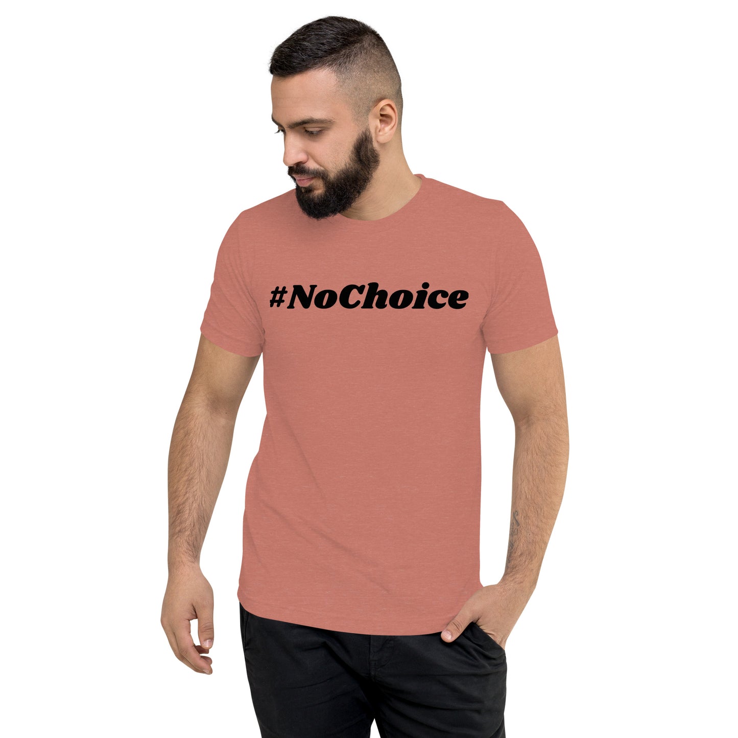 Short sleeve t-shirt  - #NoChoice