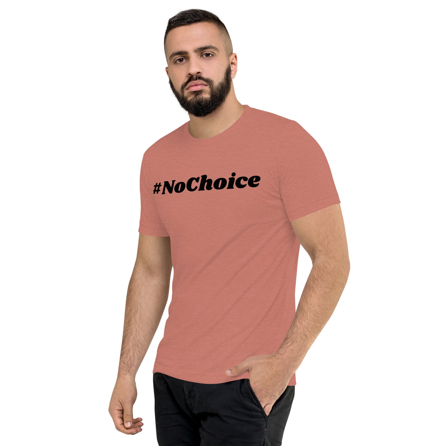 Short sleeve t-shirt  - #NoChoice