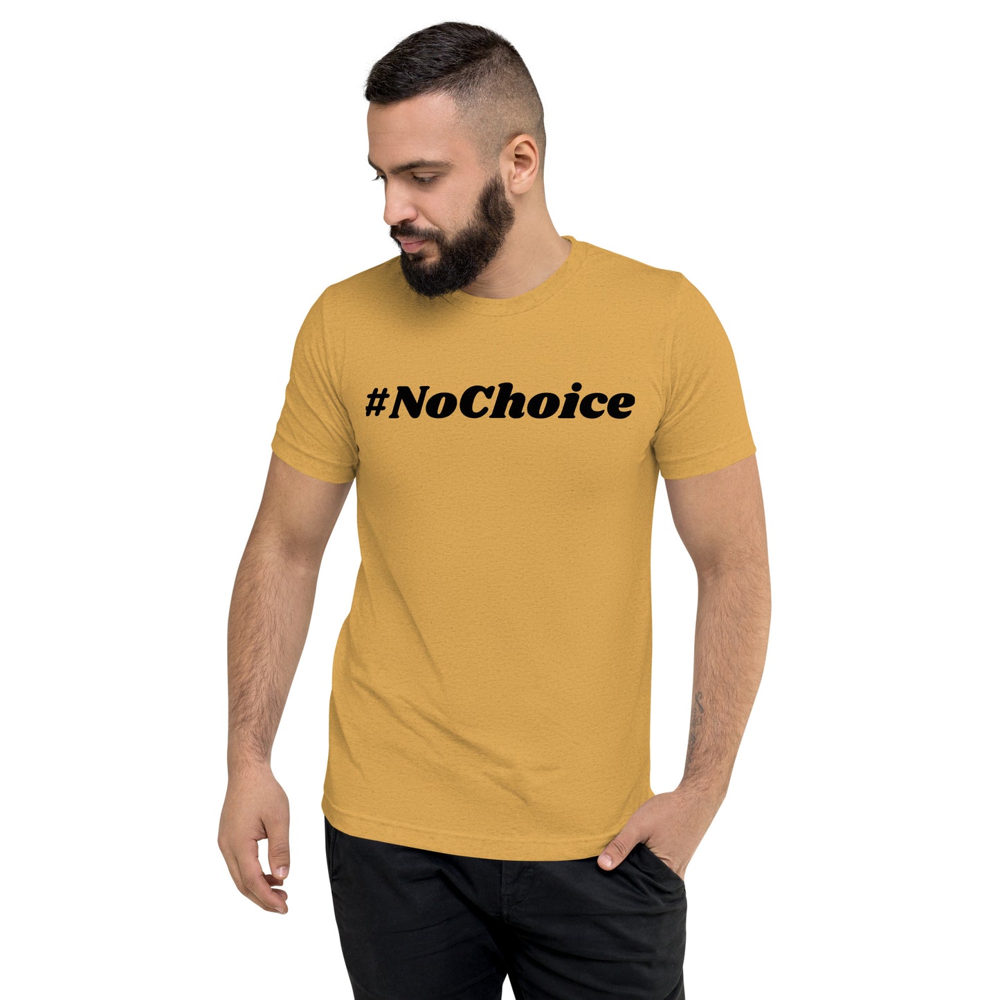 Short sleeve t-shirt  - #NoChoice