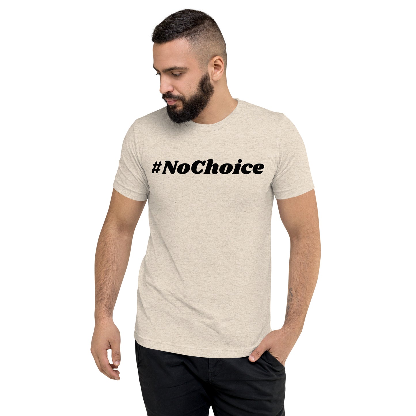 Short sleeve t-shirt  - #NoChoice