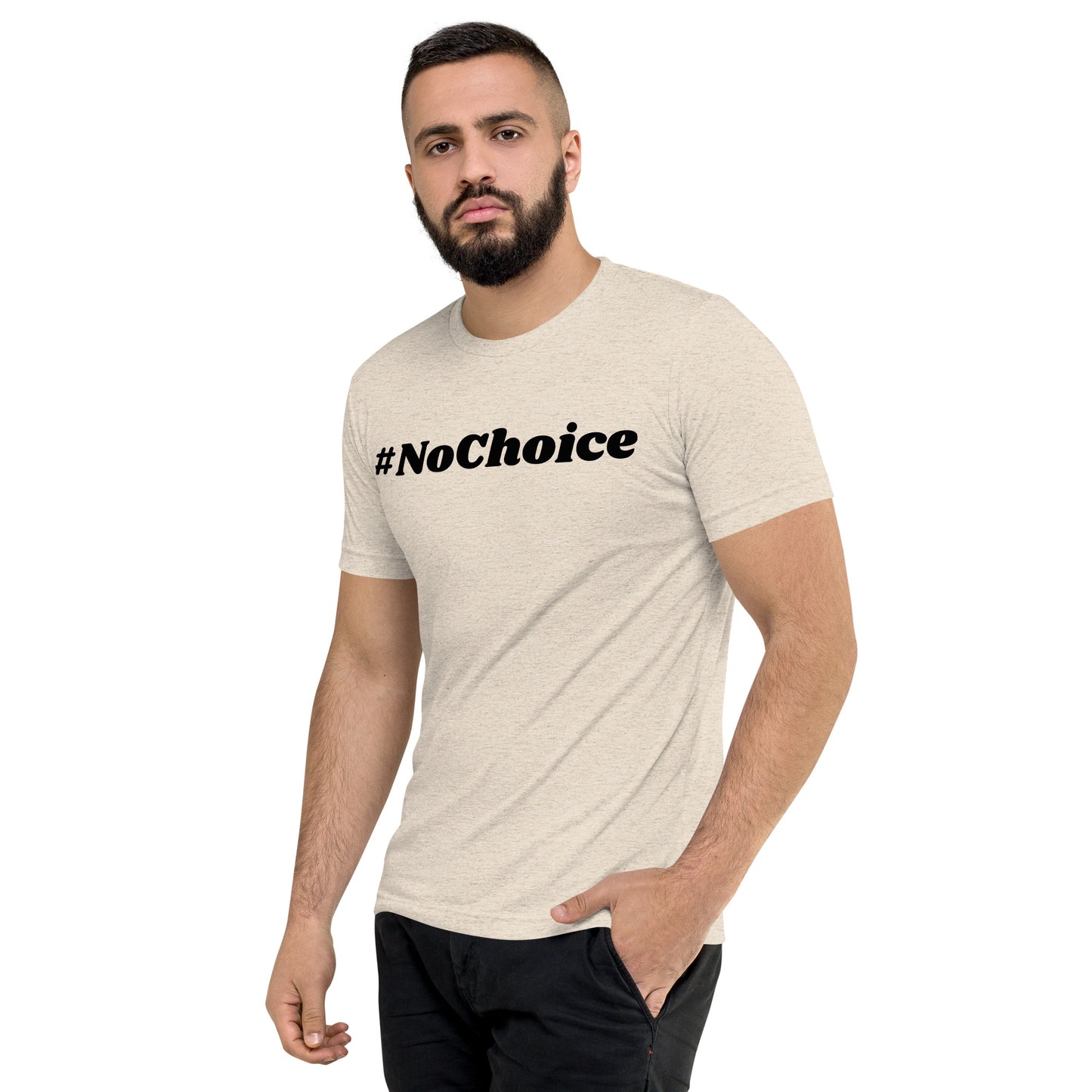 Short sleeve t-shirt  - #NoChoice