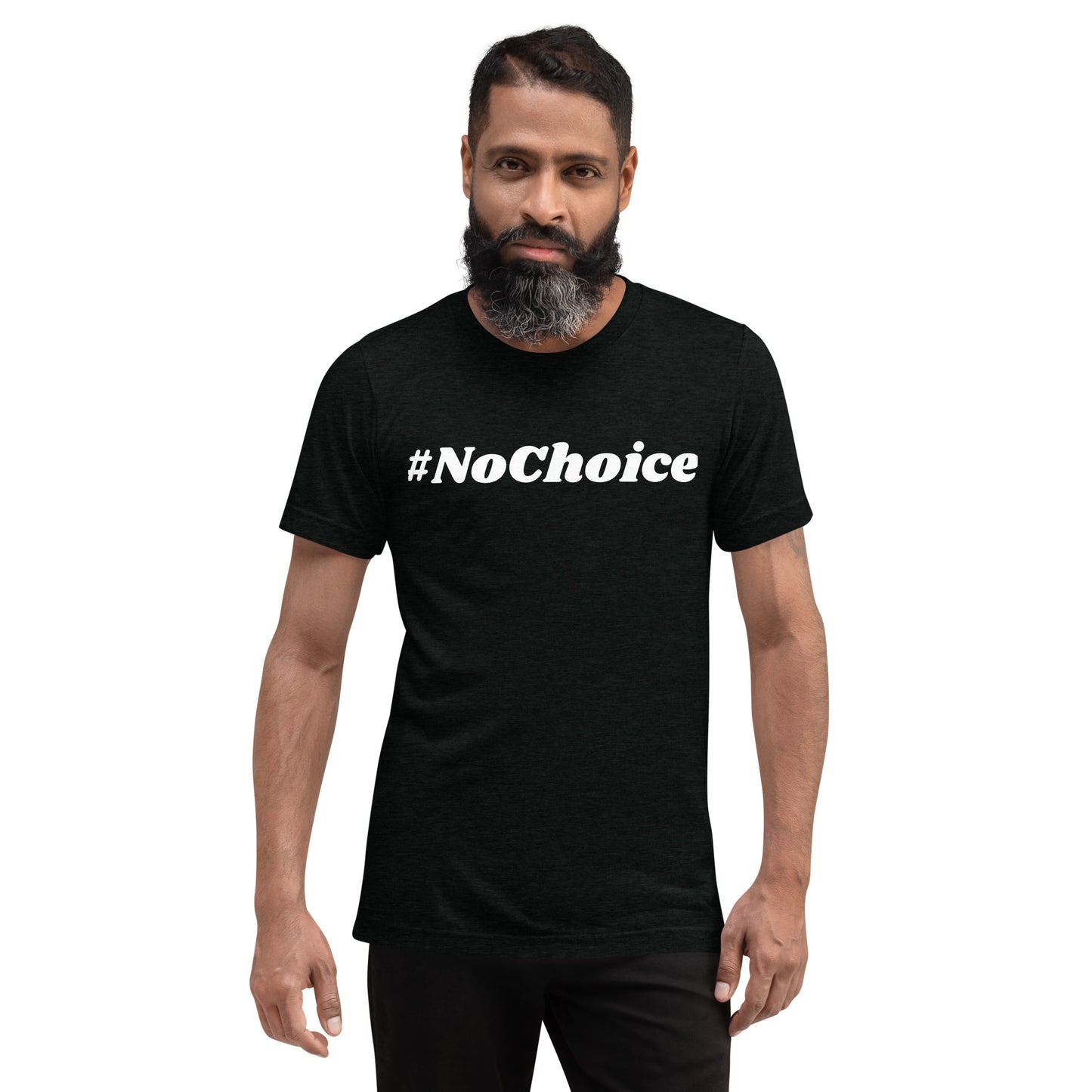 Short sleeve t-shirt  - #NoChoice