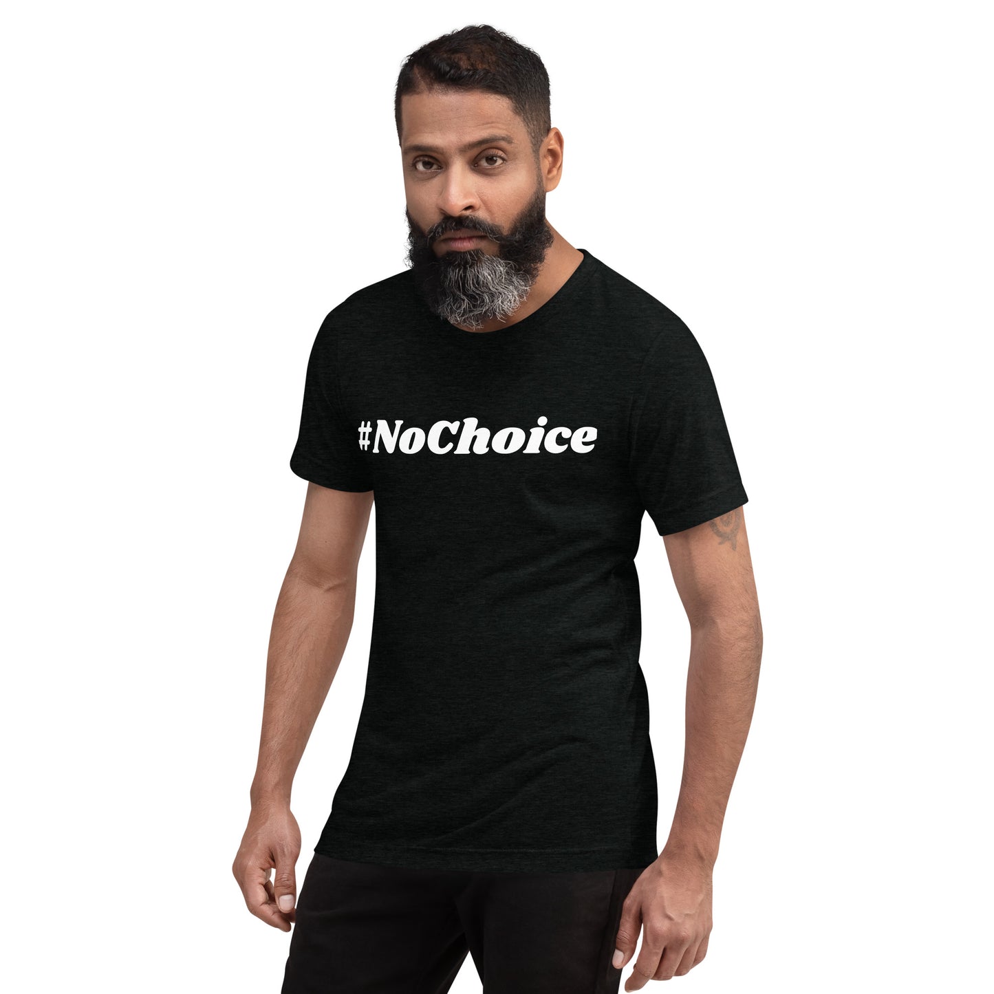 Short sleeve t-shirt  - #NoChoice