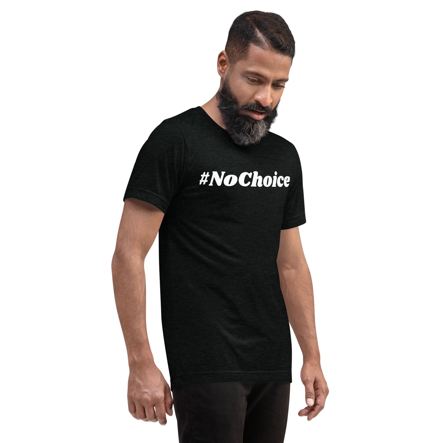 Short sleeve t-shirt  - #NoChoice