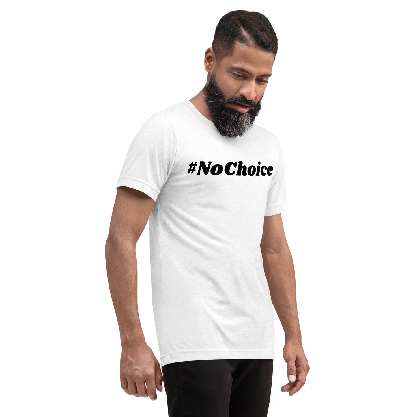 Short sleeve t-shirt  - #NoChoice