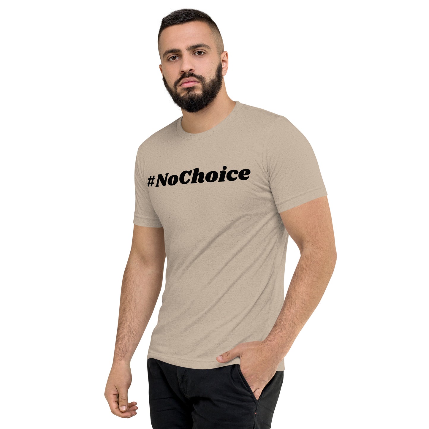 Short sleeve t-shirt  - #NoChoice