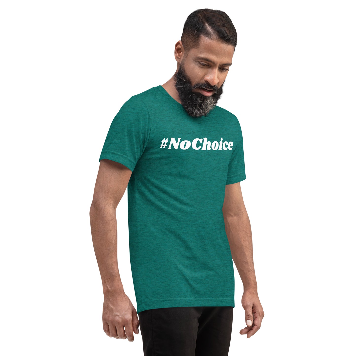 Short sleeve t-shirt  - #NoChoice