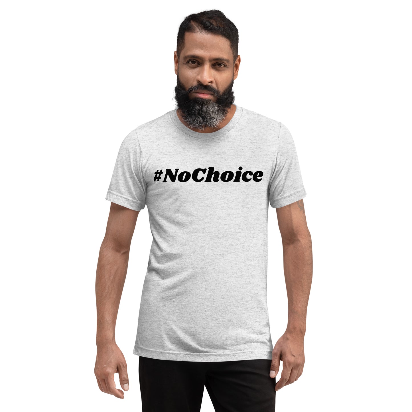 Short sleeve t-shirt  - #NoChoice