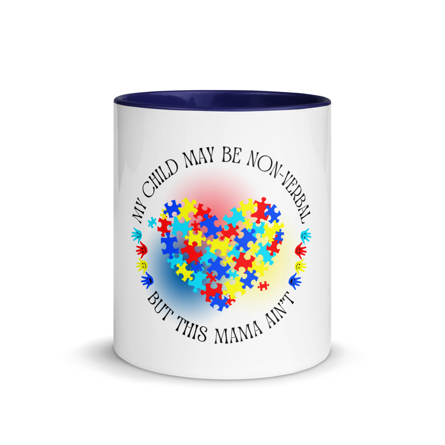 Mug with Color Inside - My Child May Be Non-Verbal But This Mama Ain't