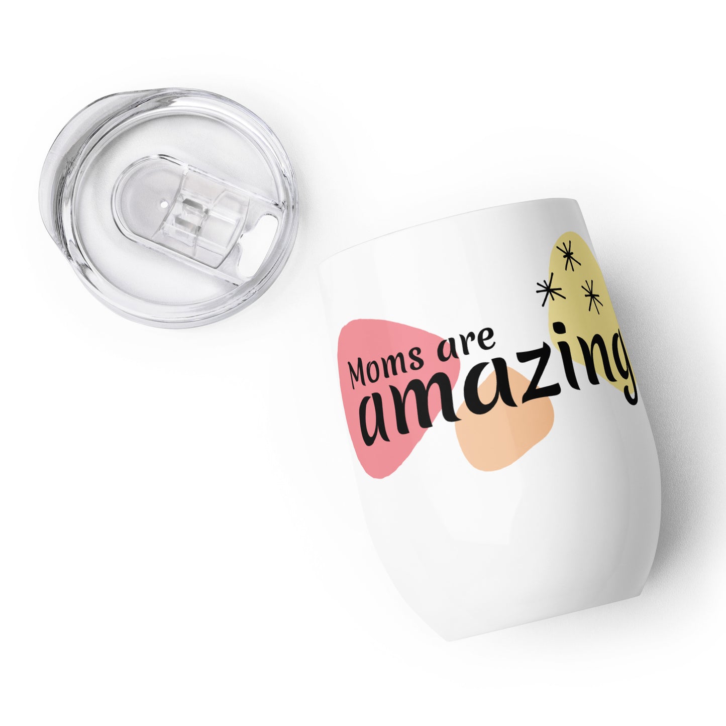 Wine tumbler - Moms are Amazing