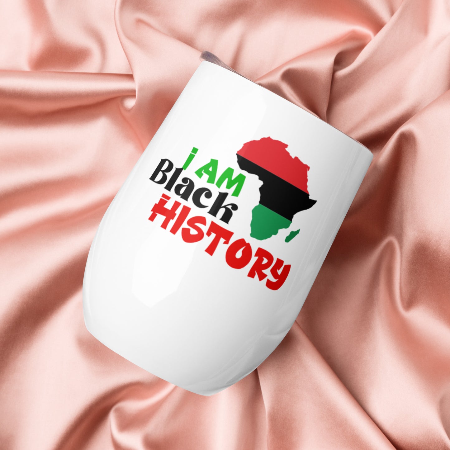 Wine tumbler- I Am Black History